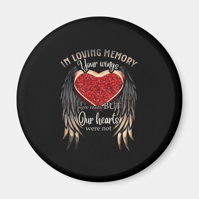 In Loving Memory Your Wings Were Ready Magnet (Front)