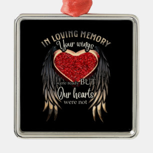 In Loving Memory Your Wings Were Ready Metal Ornament