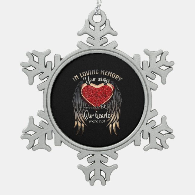 In Loving Memory Your Wings Were Ready Snowflake Pewter Christmas Ornament (Front)