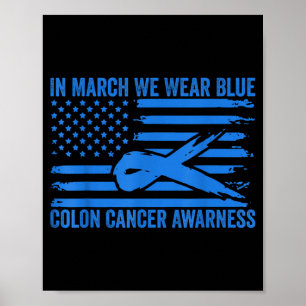 In march we wear blue colon cancer awareness poster
