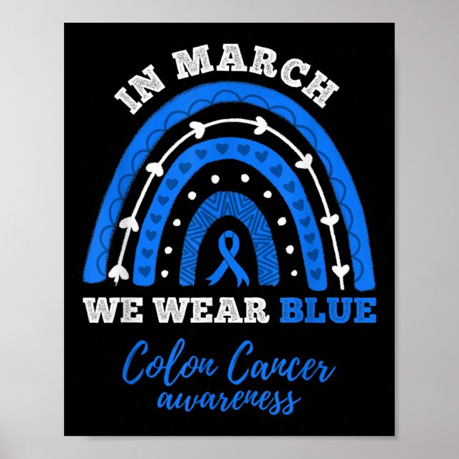 In March We Wear Blue Colourectal Colon Cancer Awa Poster (Front)