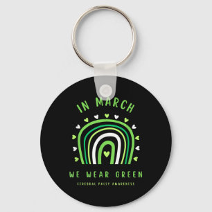 In March We Wear Green Cerebral Palsy Awareness Keychain