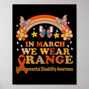 In March We Wear Orange - Developmental Disability Poster