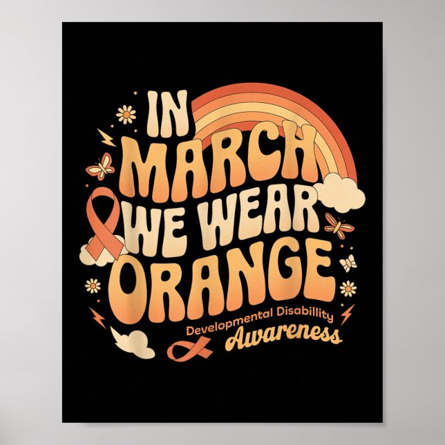 In March We Wear Orange - Developmental Disability Poster (Front)