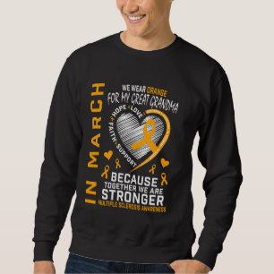 In March We Wear Orange For Great Grandma Multiple Sweatshirt