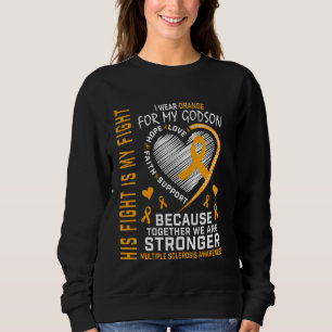 In March We Wear Orange Godson Multiple Sclerosis Sweatshirt