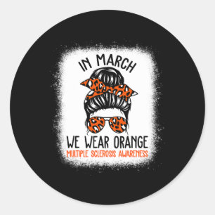 In March We Wear Orange Messy Bun Warrior Multiple Classic Round Sticker