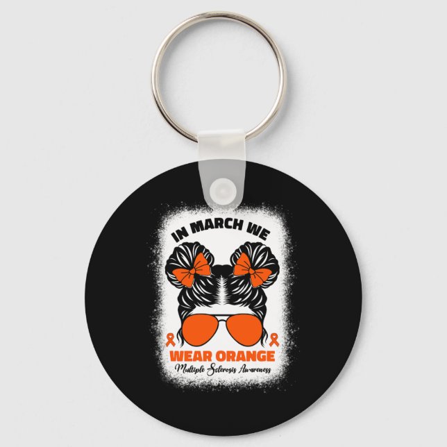 In March We Wear Orange Ms Multiple Sclerosis Awar Keychain (Front)