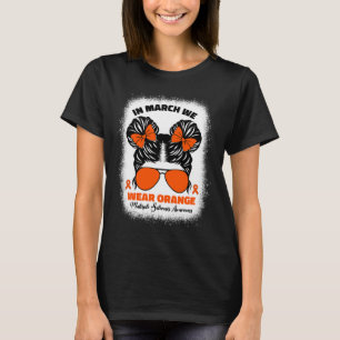 In March We Wear Orange Ms Multiple Sclerosis Awar T-Shirt