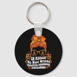 in March We Wear Orange MS Multiple Sclerosis Keychain