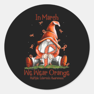 In March We Wear Orange - Multiple Sclerosis Aware Classic Round Sticker