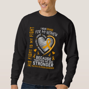 In March We Wear Orange Nephew Multiple Sclerosis Sweatshirt