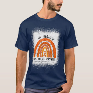 In March We Wear Orange Rainbow Multiple Sclerosis T-Shirt