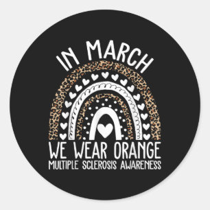 In March We Wear Orange Ribbon Ms Warrior Multiple Classic Round Sticker
