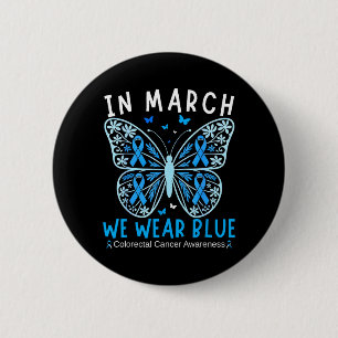 in March Wear Blue Colon Cancer Awareness Squad 2 Inch Round Button