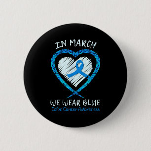 In march wear blue for colon cancer awareness blue 2 inch round button