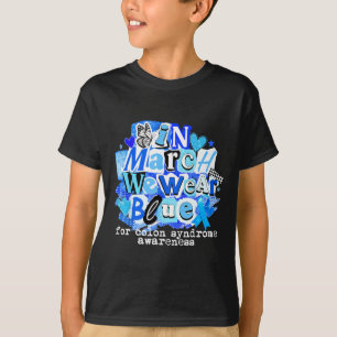 In march wear blue for colon cancer awareness T-Shirt