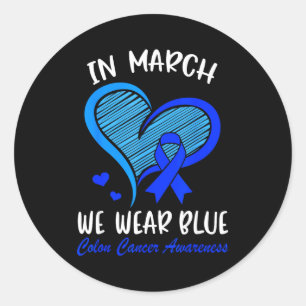 In march wear blue ribbon colon cancer awareness classic round sticker