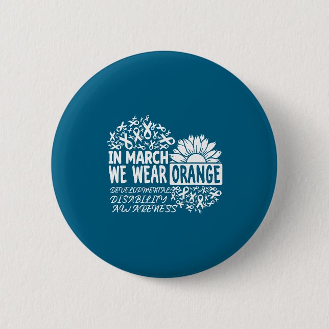 In march wear orange developmental disability 2 inch round button (Front)