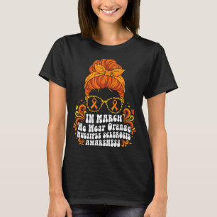 In march wear orange ms multiple sclerosis T-Shirt
