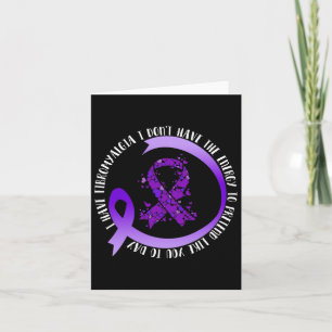 In May I Have Fibromyalgia I Don't Have The Energy Card