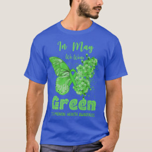 In May We Wear Green Mental Health Awareness Butte T-Shirt