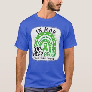 In May We Wear Green Mental Health Awareness Green T-Shirt