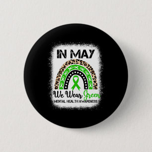 In May We Wear Green Mental Health Awareness Month 2 Inch Round Button