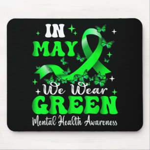 In May We Wear Green Mental Health Awareness Month Mouse Pad