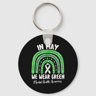 In May We Wear Green Mental Health Awareness Rainb Keychain