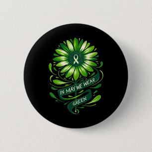 In May We Wear Green Mental Health Awareness Stick 2 Inch Round Button