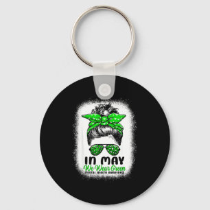 In May We Wear Green Messy Bun - Mental Health Awa Keychain