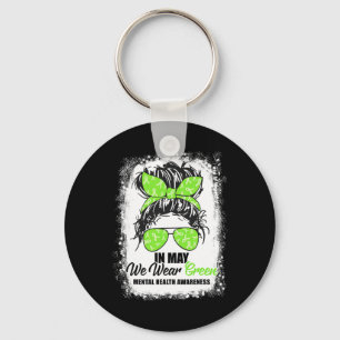 In May We Wear Green Messy Bun Mental Health Aware Keychain