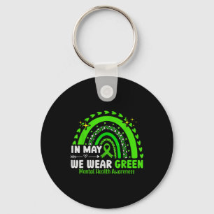 In May We Wear Green Rainbow Mental Health Awarene Keychain