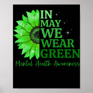 In May We Wear Green Sunflower Cute Mental Health Poster