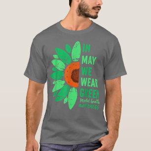 In May We Wear Green Sunflower Cute Mental Health T-Shirt