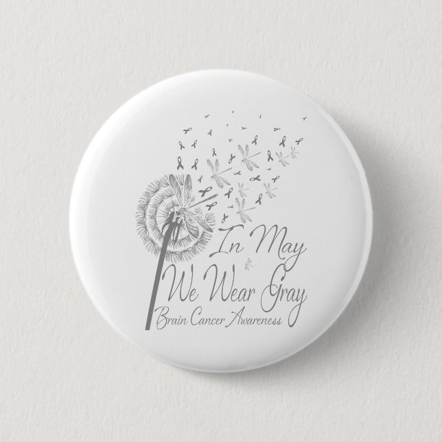 In May We Wear Grey Brain Cancer Awareness 2 Inch Round Button (Front)