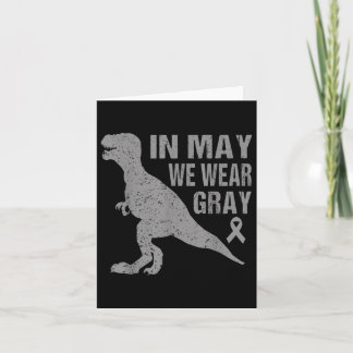 In May We Wear Grey Brain Cancer Awareness Ribbon  Card