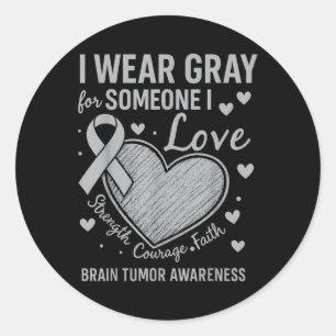In May We Wear Grey Brain Tumour Awareness Month _ Classic Round Sticker