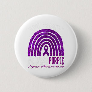 In May We Wear Purple For Lupus Awareness Rainbow 2 Inch Round Button
