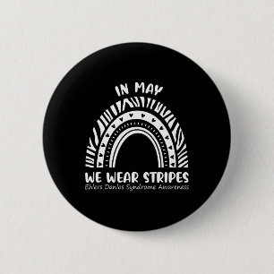 In May We Wear Stripes Ehlers Danlos Awareness Eds 2 Inch Round Button