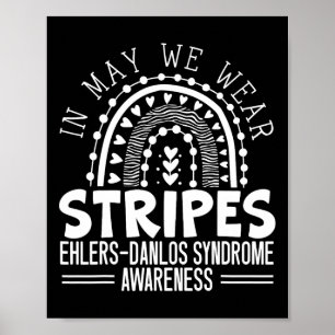 In May We Wear Stripes Ehlers-danlos Syndrome Awar Poster