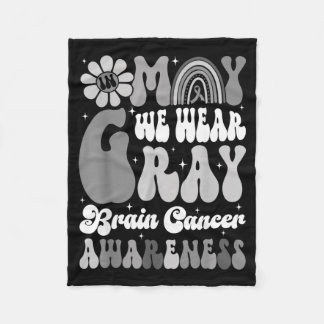 in May Wear Grey Brain Cancer Awareness Month Fleece Blanket