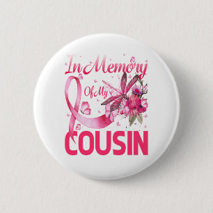 In Memory For My Cousin Dragonfly Breast Cancer 2 Inch Round Button