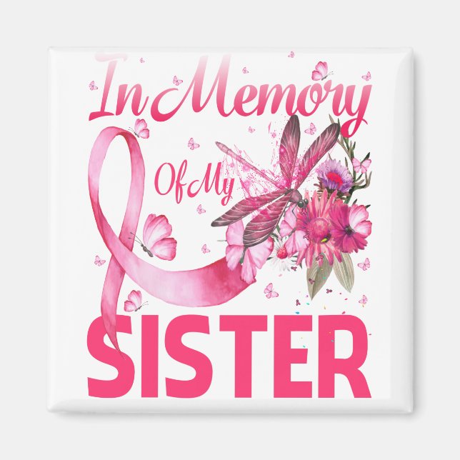 In Memory For My Sister Dragonfly Breast Cancer Magnet (Front)