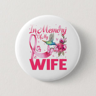 In Memory For My Wife Hummingbird Breast Cancer 2 Inch Round Button