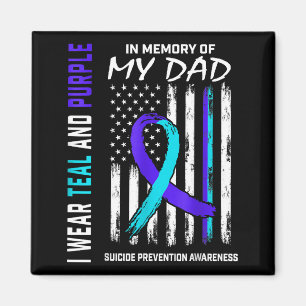 In Memory Of Dad Suicide Prevention Awareness Amer Magnet