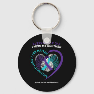 In Memory Of I Miss My Brother Suicide Prevention Keychain