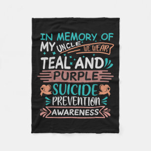 In Memory Of I Miss My Uncle Suicide Prevention Aw Fleece Blanket