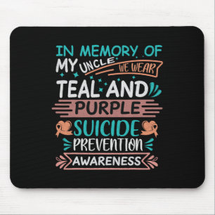 In Memory Of I Miss My Uncle Suicide Prevention Aw Mouse Pad